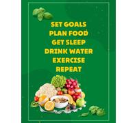 SET GOALS PLAN FOOD GET SLEEP DRINK WATER EXERCISE REPEAT: You can target 90 days Weight Loss Plan. Hope you will enjoy the days / 24 Hour Food ... Loss Women Exercise with Daily Journal Pages.