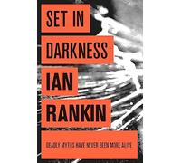Set In Darkness: The #1 bestselling series that inspired BBC One's REBUS (A Rebus Novel)