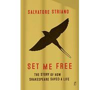 Set Me Free: The Story of How Shakespeare Saved A Life