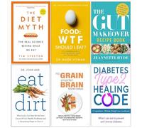Set of 6 Books Collection (The Diet Myth, Food Wtf Should I Eat, The Gut Makeover Recipe Book, Eat Dirt, No Grain Smarter Brain Body Diet Cookbook, Diabetes Type 2 Healing Code)