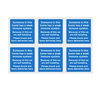 Set of 6 Stickers. Someone in This Home has a weak Immune System Signs. Leave Deliveries here. Self Adhesive. Each Sticker is 120mm x 120mm.