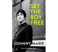 Set the Boy Free by Johnny Marr (2016-11-03)