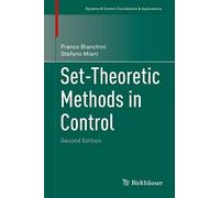 Set-Theoretic Methods in Control (Systems & Control: Foundations & Applications)