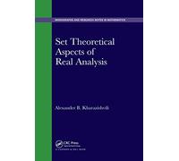 Set Theoretical Aspects of Real Analysis (Chapman & Hall/CRC Monographs and Research Notes in Mathematics)
