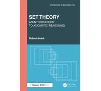Set Theory : An Introduction to Axiomatic Reasoning