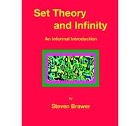 Set Theory and Infinity: An Informal Introduction