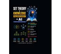 Set theory & knowledge representation in ai: For students researchers and professionals