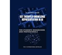 Set theory & knowledge representation in ai: For students researchers and professionals (Maths and AI Together)