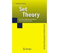 Set Theory: The Third Millennium Edition, revised and expanded (Springer Monographs in Mathematics)