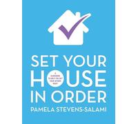 Set Your House in Order: A Guidebook to Help You Get Your Affairs Right