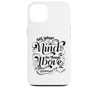 Set Your Mind On The Things Above - Colossians 3:2 Case for iPhone 13