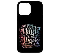 Set Your Mind On The Things Above - Colossians 3:2 Case for iPhone 13 Pro Max
