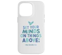 Set Your Mind On Things Above Colossians 3 2 Case for iPhone 14 Pro Max