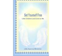 Set Yourself Free: Little Children and Come to Me
