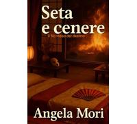 Seta e cenere: Il filo rosso del destino