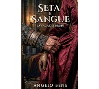 SETA E SANGUE: La saga dei bruni