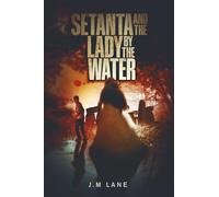 Setanta and The Lady By The Water: 1 (The Raven Chronicles)