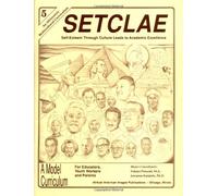 SETCLAE 5TH GRADE: Self-Esteem Through Culture Leads to Academic Excellence