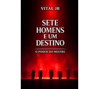 Sete Homens e um destino: O poder do Mestre