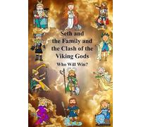 Seth and the Family and the Clash of the Viking Gods Who Will Win? (Children stories)