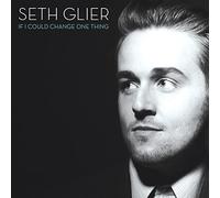 Seth Glier - Seth Glier - If I Could Change One Thing