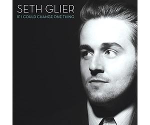 Seth Glier - Seth Glier - If I Could Change One Thing