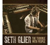 Seth Glier - THE TROUBLE WITH PEOPLE
