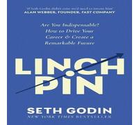 Seth Godin Linchpin : Are You Indispensable? How to drive your career and Seth Godin Multicolor