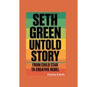 SETH GREEN UNTOLD STORY: From Child Star to Creative Rebel