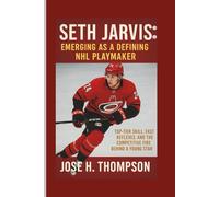 SETH JARVIS: EMERGING AS A DEFINING NHL PLAYMAKER: TOP-TIER SKILL, FAST REFLEXES, AND THE COMPETITIVE FIRE BEHIND A YOUNG STAR