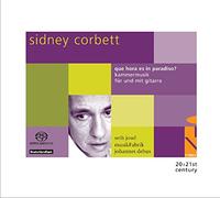 Seth Josel; Musikfabrik Nrw; Johannes Debus - Sidney Corbett: Que Hora Es In Paradiso