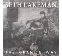 SETH LAKEMAN - THE GRANITE WAY [VINYL]