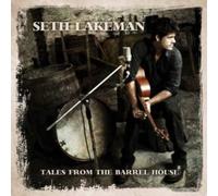 SETH LAKEMAN - Tales from the Barrel House