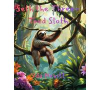 Seth the Three-Toed Sloth (Children's Animal books)