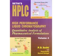 Sethi's HPLC High Performance Liquid Chromatography: Quantitative Analysis of Pharmaceutical Formulations, Volume 4