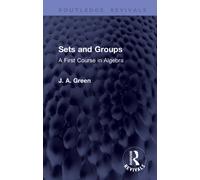Sets and Groups : A First Course in Algebra