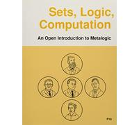 Sets, Logic, Computation: An Open Introduction to Metalogic (Open Logic Project Textbooks)