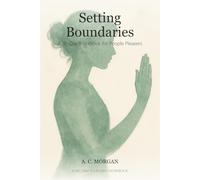 Setting Boundaries: A 30-Day Workbook for People Pleasers Who Want to Say No Without Guilt (Reclaim Your Mind Workbook)
