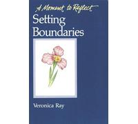 Setting Boundaries: A Moment to Reflect: Setting Boundaries (Moment to Reflect)