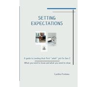 Setting Expectations: A Guide to Landing That First "Adult" Job For Gen Z