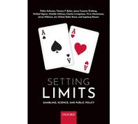 Setting Limits: Gambling, Science and Public Policy