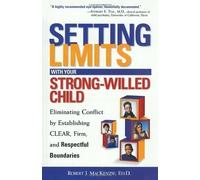 Setting Limits with Your Strong-Willed Child by Robert J MacKenzie, Ed D 1st (first) Edition (2001)