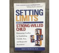 Setting Limits with Your Strong-Willed Child (Setting Limits Series)