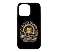 Setting Sail Into My Golden Years Retired Sailor Case for iPhone 14 Pro Max