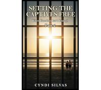 Setting The Captives Free: When Freedom Isn't Enough