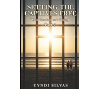 Setting The Captives Free: Where Freedom Isn’t Enough