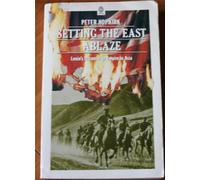Setting the East Ablaze: Lenin's Dream of an Empire in Asia (Oxford Paperbacks)