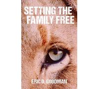 Setting the Family Free: A Novel