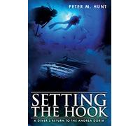 Setting the Hook: A Diver's Return to the Andrea Doria