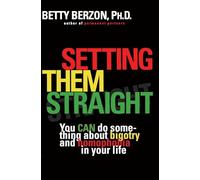 Setting Them Straight: You Can Do Something about Bigotry and Homophobia in Your Life